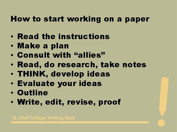 How to start working on a paper • • Read the instructions Make a