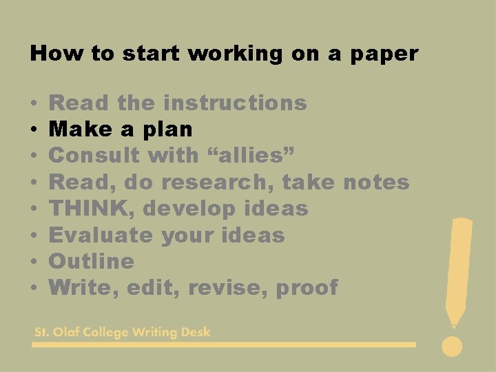 How to start working on a paper • • Read the instructions Make a