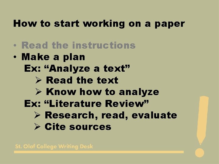 How to start working on a paper • Read the instructions • Make a