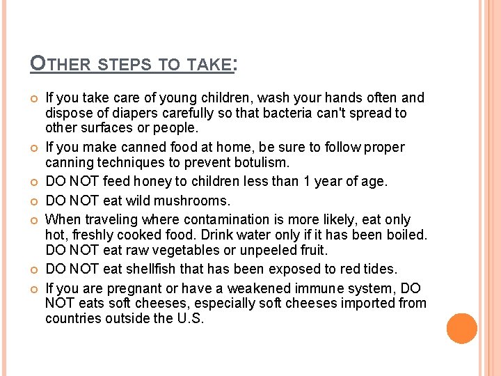 OTHER STEPS TO TAKE: If you take care of young children, wash your hands