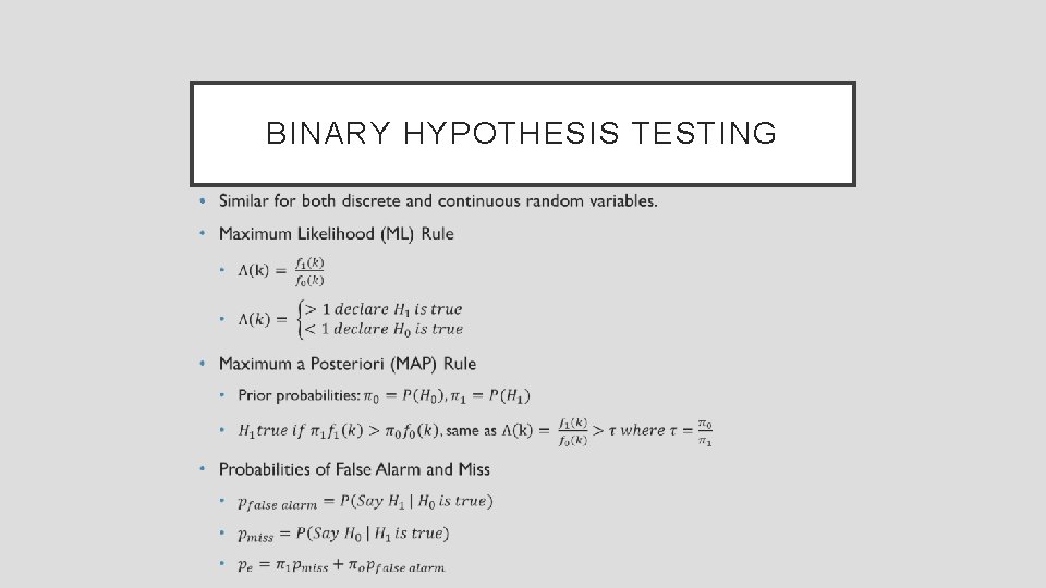 BINARY HYPOTHESIS TESTING • 