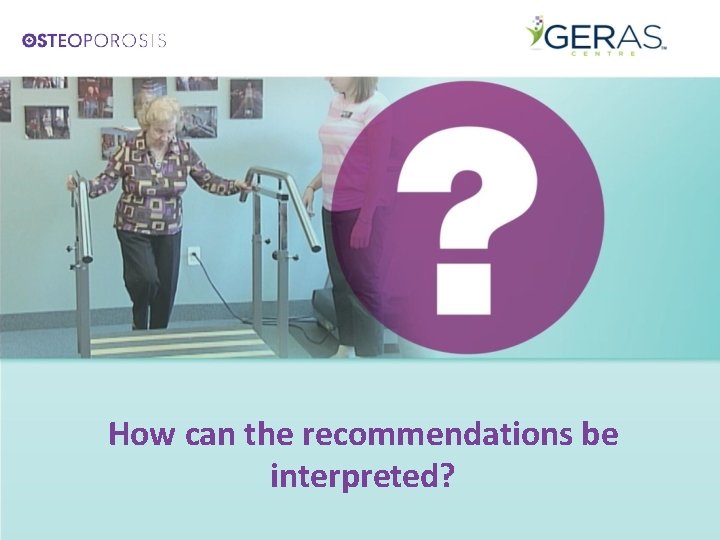 How can the recommendations be interpreted? 