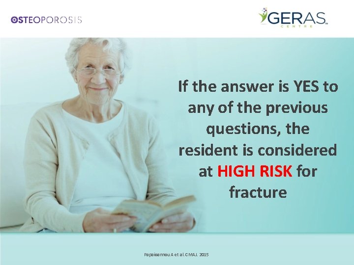 If the answer is YES to any of the previous questions, the resident is