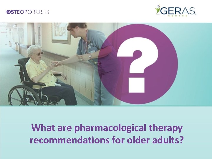 What are pharmacological therapy recommendations for older adults? 