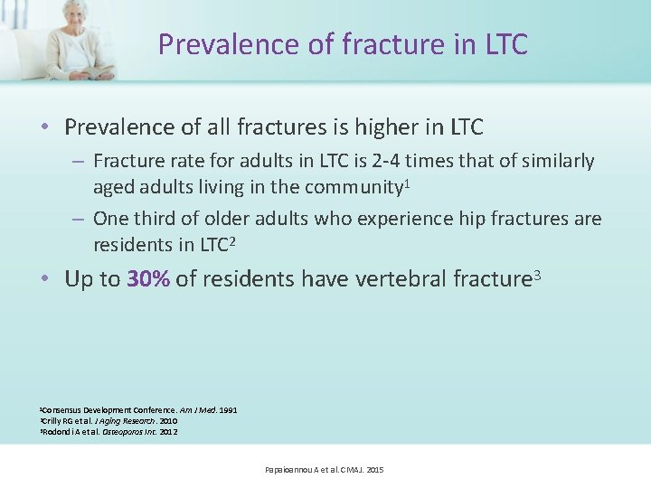 Prevalence of fracture in LTC • Prevalence of all fractures is higher in LTC