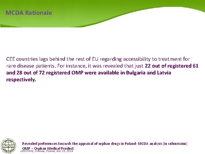 MCDA Rationale CEE countries lags behind the rest of EU regarding accessibility to treatment