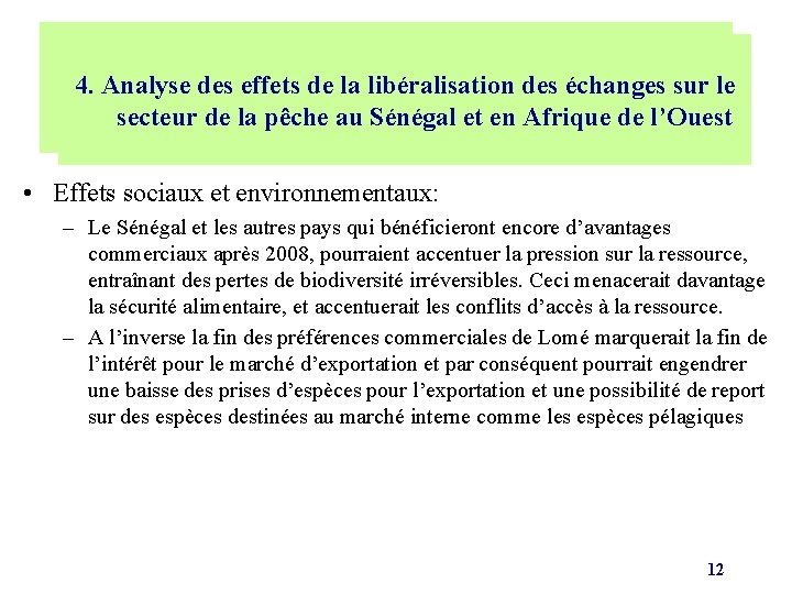 LES EFFFETS POSSIBLES DES NEGOCIATIONS A 4. L’OMC Analyse. ET des. DES effets de