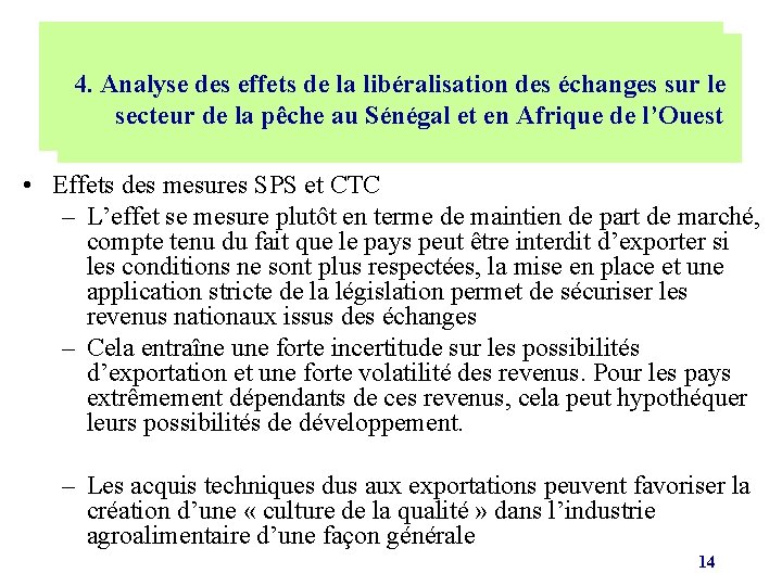 LES EFFFETS POSSIBLES DES NEGOCIATIONS A 4. L’OMC Analyse. ET des. DES effets de