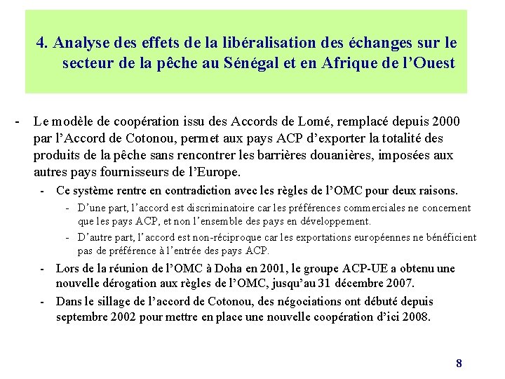 4. Analyse des effets de la libéralisation des échanges sur le secteur de la