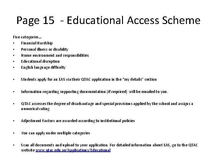 Page 15 - Educational Access Scheme Five categories… • Financial Hardship • Personal illness
