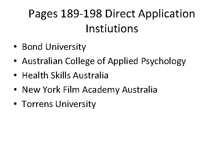 Pages 189 -198 Direct Application Instiutions • • • Bond University Australian College of