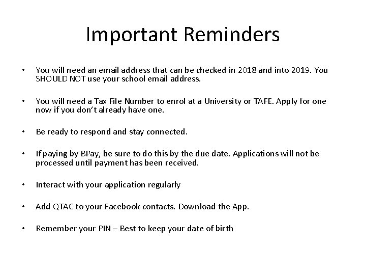 Important Reminders • You will need an email address that can be checked in