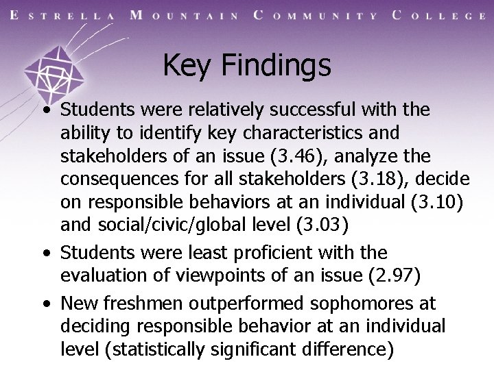 Key Findings • Students were relatively successful with the ability to identify key characteristics