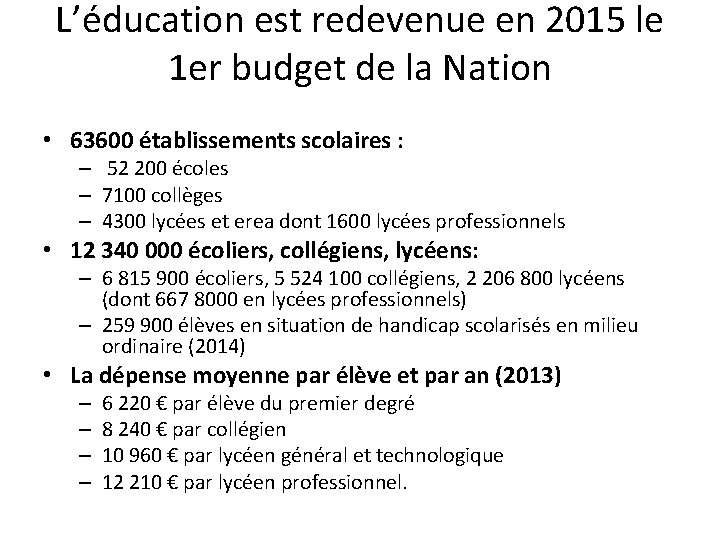 L’éducation est redevenue en 2015 le 1 er budget de la Nation • 63600