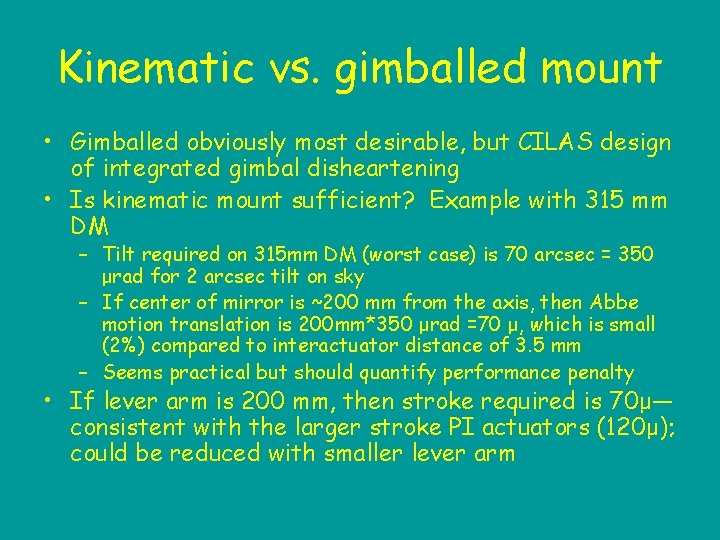 Kinematic vs. gimballed mount • Gimballed obviously most desirable, but CILAS design of integrated