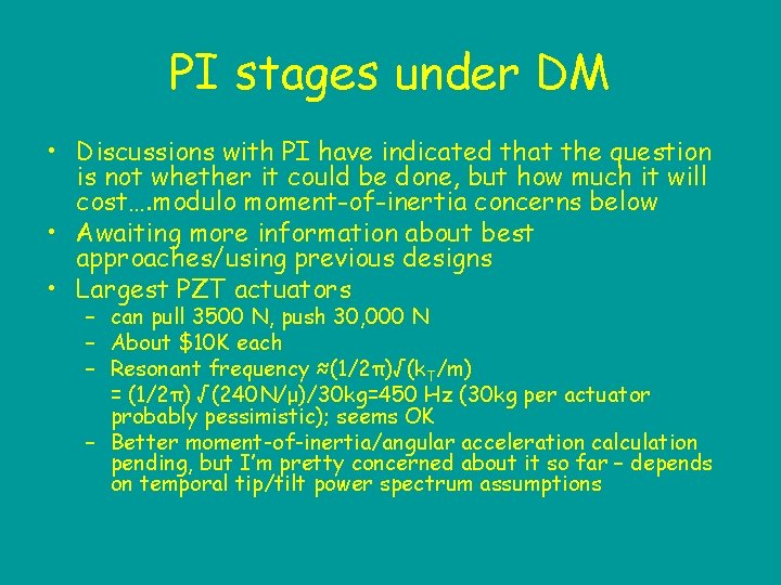 PI stages under DM • Discussions with PI have indicated that the question is