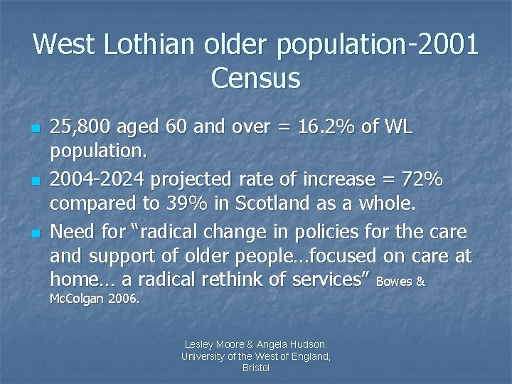 West Lothian older population-2001 Census n n n 25, 800 aged 60 and over