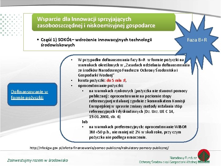 Wsparcie dla Innowacji sprzyjających zasobooszczędnej i niskoemisyjnej gospodarce • Część 1) SOKÓŁ– wdrożenie innowacyjnych