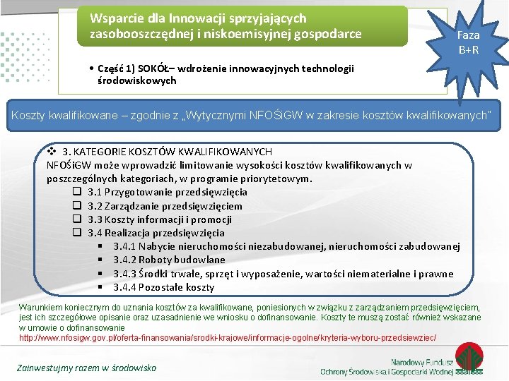 Wsparcie dla Innowacji sprzyjających zasobooszczędnej i niskoemisyjnej gospodarce Faza B+R • Część 1) SOKÓŁ–