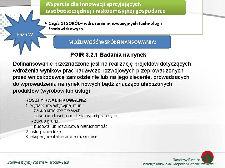 Wsparcie dla Innowacji sprzyjających zasobooszczędnej i niskoemisyjnej gospodarce Faza W • Część 1) SOKÓŁ–