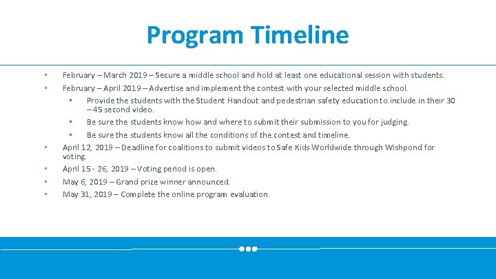 Program Timeline • • • February – March 2019 – Secure a middle school