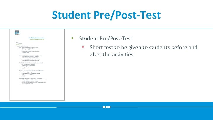 Student Pre/Post-Test • Short test to be given to students before and after the