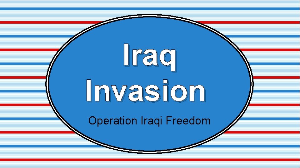 Iraq Invasion Operation Iraqi Freedom 