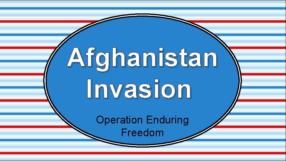 Afghanistan Invasion Operation Enduring Freedom 