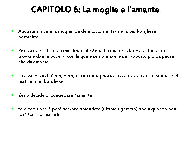 CAPITOLO 6: La moglie e l’amante § Augusta si rivela la moglie ideale e