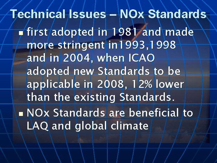Technical Issues – NOx Standards first adopted in 1981 and made more stringent in