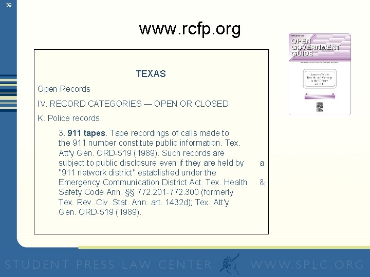 39 www. rcfp. org TEXAS Open Records IV. RECORD CATEGORIES — OPEN OR CLOSED