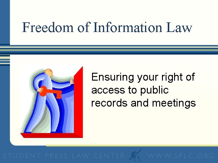 Freedom of Information Law Ensuring your right of access to public records and meetings