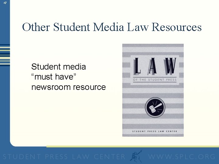 47 Other Student Media Law Resources Student media “must have” newsroom resource 