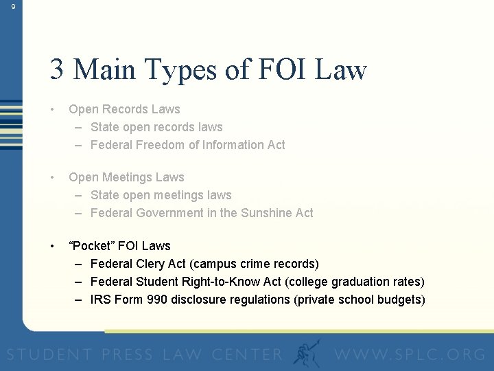 9 3 Main Types of FOI Law • Open Records Laws – State open