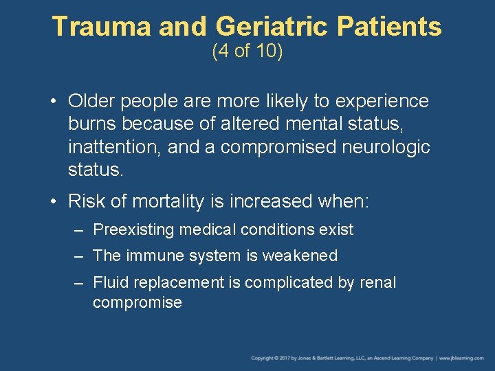 Trauma and Geriatric Patients (4 of 10) • Older people are more likely to Trauma and Geriatric Patients (4 of 10) • Older people are more likely to