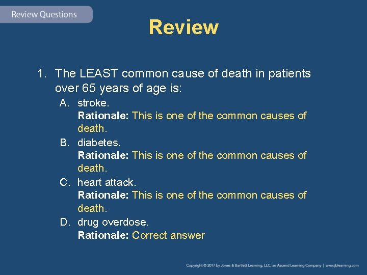 Review 1. The LEAST common cause of death in patients over 65 years of