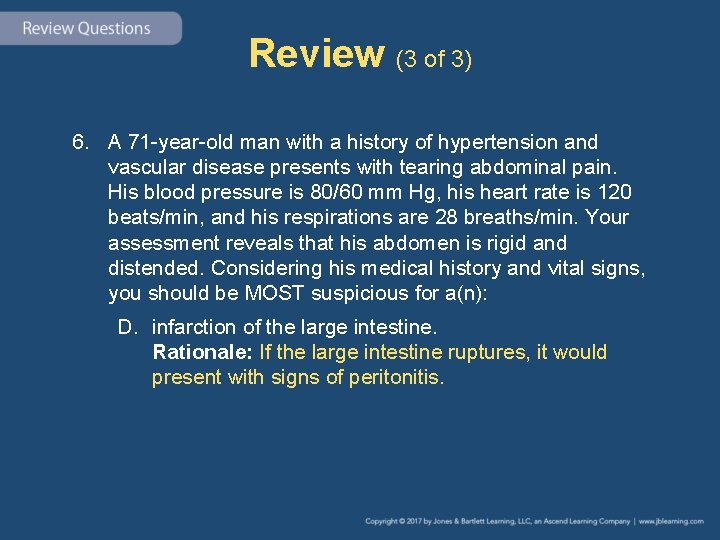 Review (3 of 3) 6. A 71 -year-old man with a history of hypertension