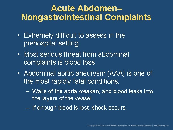 Acute Abdomen– Nongastrointestinal Complaints • Extremely difficult to assess in the prehospital setting •