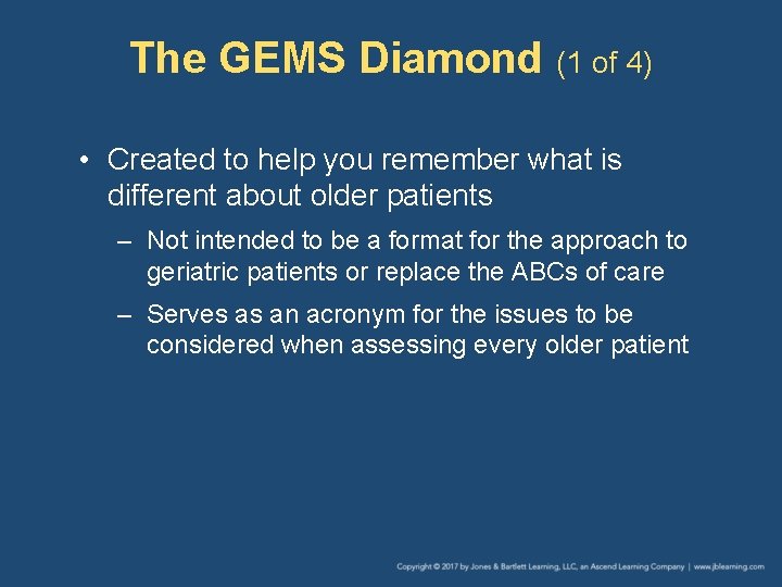 The GEMS Diamond (1 of 4) • Created to help you remember what is