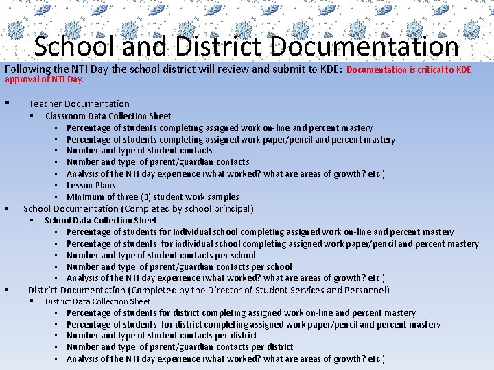 School and District Documentation Following the NTI Day the school district will review and