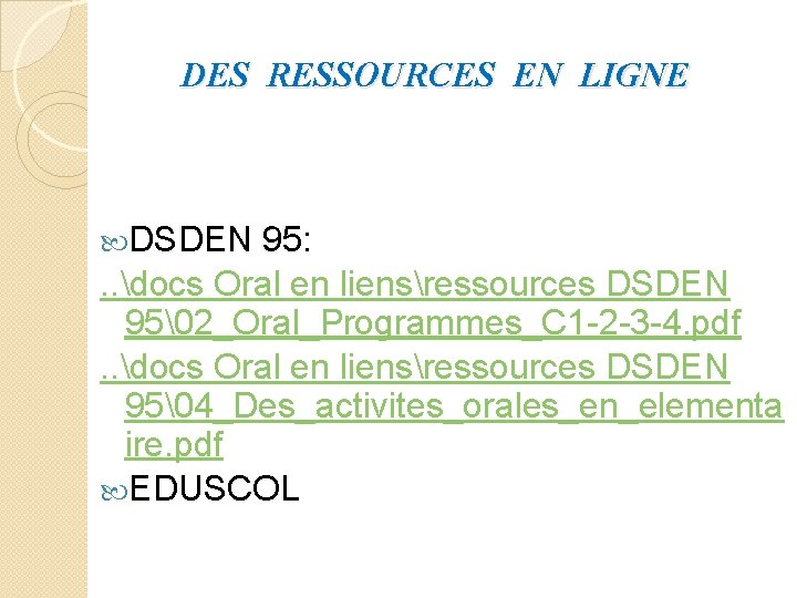 DES RESSOURCES EN LIGNE DSDEN 95: . . docs Oral en liensressources DSDEN 95�2_Oral_Programmes_C