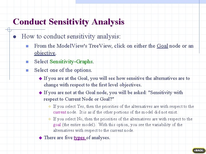 Conduct Sensitivity Analysis l How to conduct sensitivity analysis: n n n From the