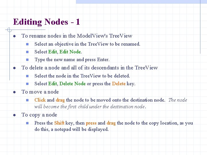 Editing Nodes - 1 l To rename nodes in the Model. View's Tree. View