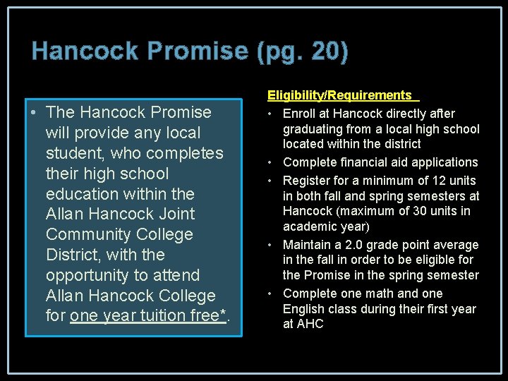 Hancock Promise (pg. 20) • The Hancock Promise will provide any local student, who