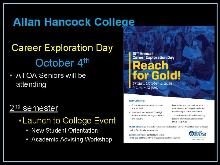 Allan Hancock College Career Exploration Day October 4 th • All OA Seniors will