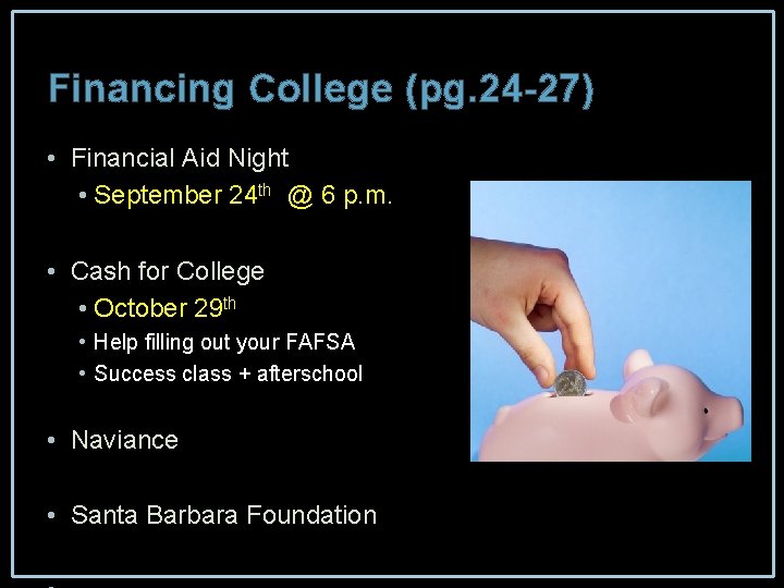 Financing College (pg. 24 -27) • Financial Aid Night • September 24 th @