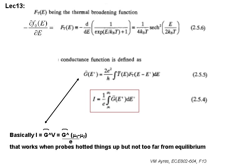 Lec 13: Basically I = G^V = G^ (m 1 -m 2) e that