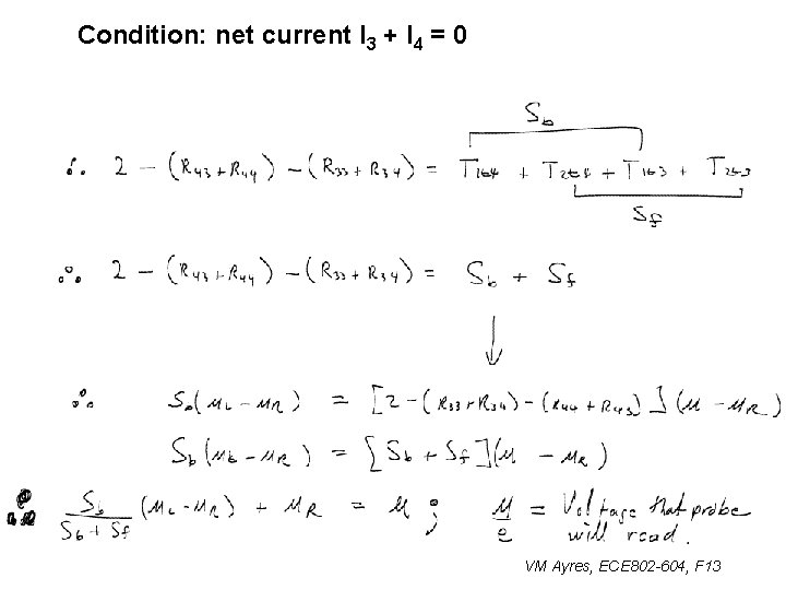 Condition: net current I 3 + I 4 = 0 VM Ayres, ECE 802