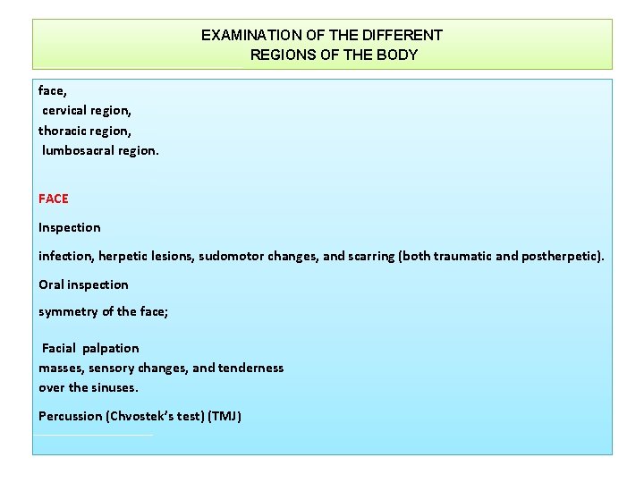 EXAMINATION OF THE DIFFERENT REGIONS OF THE BODY face, cervical region, thoracic region, lumbosacral
