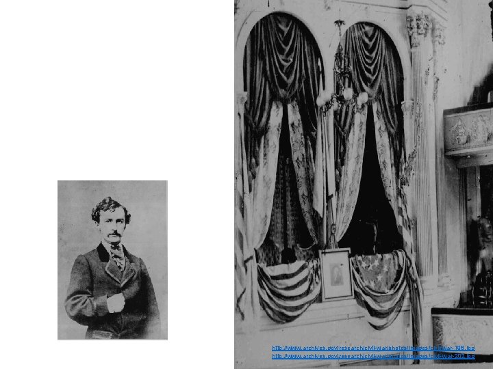  • Lincoln is assassinated by John Wilkes Booth on April 14, 1865 •